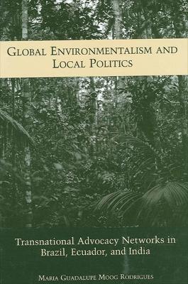 Cover of Global Environmentalism and Local Politics