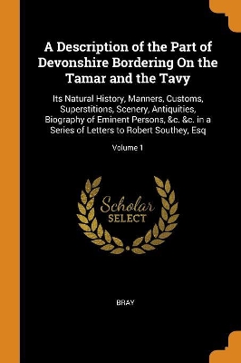 Book cover for A Description of the Part of Devonshire Bordering On the Tamar and the Tavy