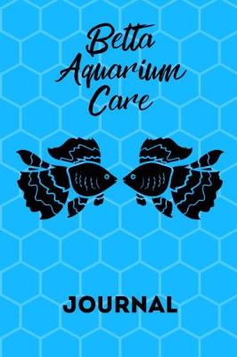 Book cover for Betta Aquarium Care Journal