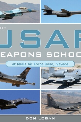 Cover of USAF Weapons School at Nellis Air Force Base Nevada