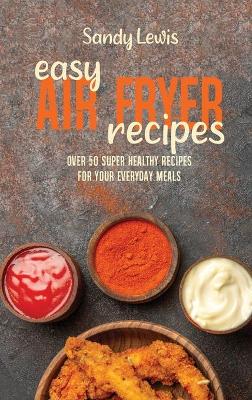 Book cover for Easy Air Fryer Recipes