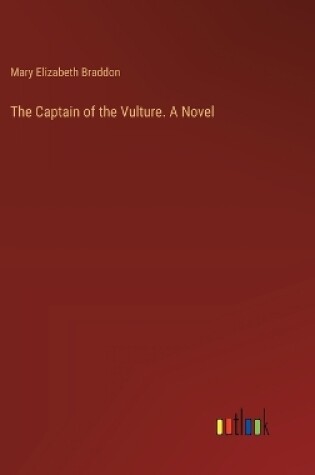 Cover of The Captain of the Vulture. A Novel