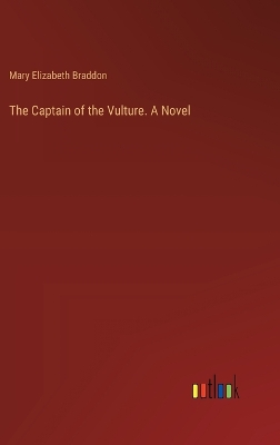 Book cover for The Captain of the Vulture. A Novel