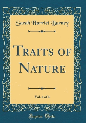 Book cover for Traits of Nature, Vol. 4 of 4 (Classic Reprint)