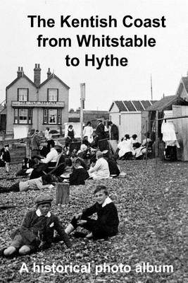 Book cover for The Kentish Coast from Whitstable to Hythe