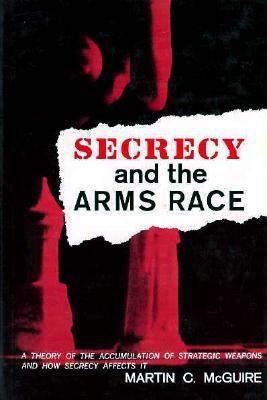 Cover of Secrecy and the Arms Race