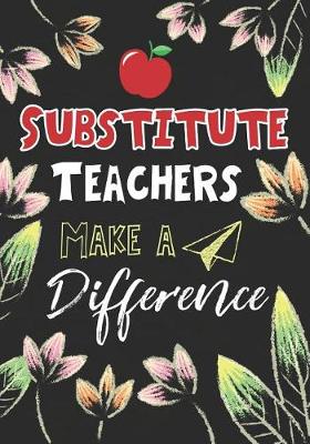 Book cover for Substitute Teachers Make a Difference