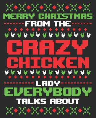 Book cover for Merry Christmas From The Crazy Chicken Lady Everybody Talks About