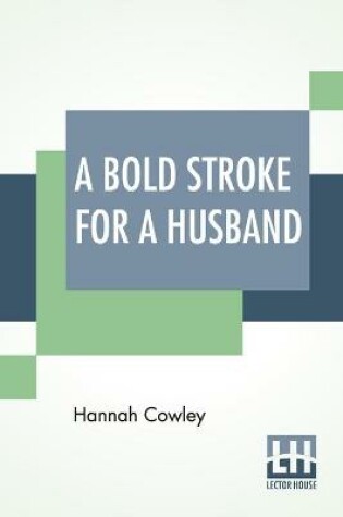 Cover of A Bold Stroke For A Husband