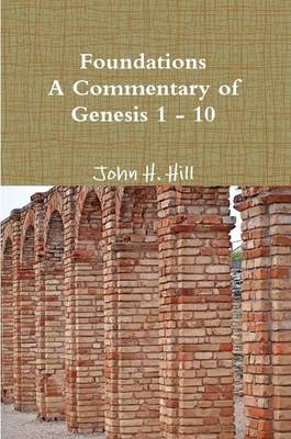 Book cover for Foundations: A Commentary of Genesis 1 - 10