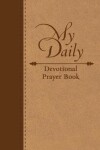 Book cover for My Daily Devotional Prayer Book - Volume 2