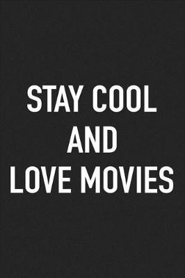 Book cover for Stay Cool and Love Movies