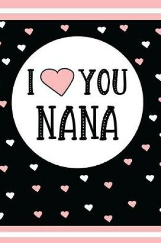 Cover of I Love You Nana