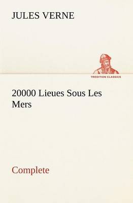 Book cover for 20000 Lieues Sous Les Mers - Complete