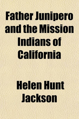 Book cover for Father Junipero and the Mission Indians of California