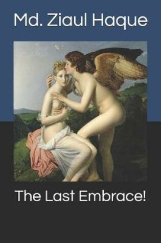 Cover of The Last Embrace!