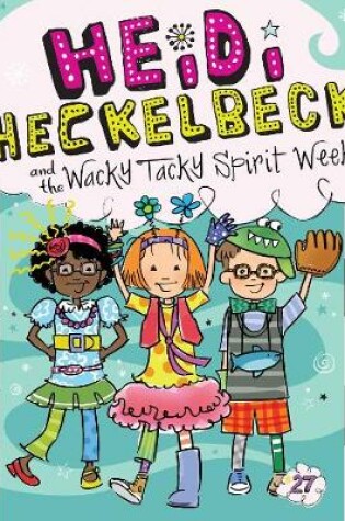 Cover of Heidi Heckelbeck and the Wacky Tacky Spirit Week