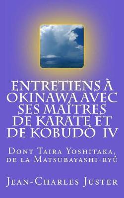 Cover of Entretiens A Okinawa Avec Ses Maitres de Karate Et de Kobudo IV
