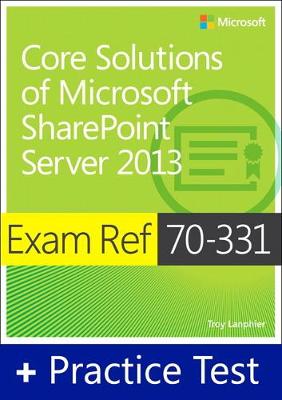 Cover of Exam Ref 70-331 Core Solutions of Microsoft SharePoint Server 2013 with Practice Test