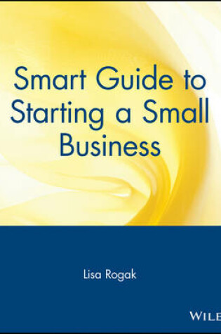 Cover of Smart Guide to Starting a Small Business