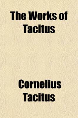 Book cover for The Works of Tacitus Volume 2