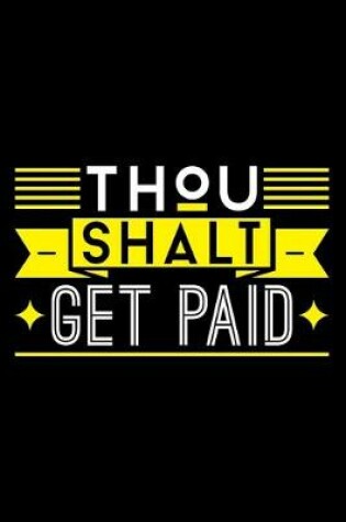 Cover of Thou Shalt Get Paid
