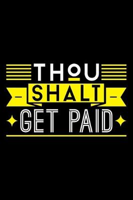 Book cover for Thou Shalt Get Paid