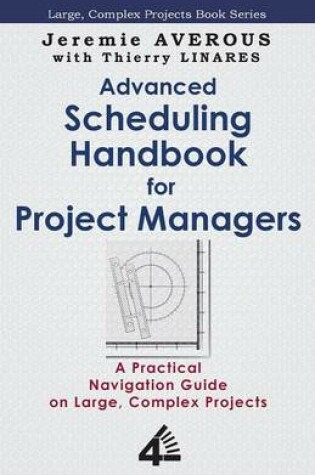 Cover of Advanced Scheduling Handbook for Project Managers