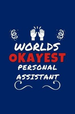 Cover of Worlds Okayest Personal Assistant