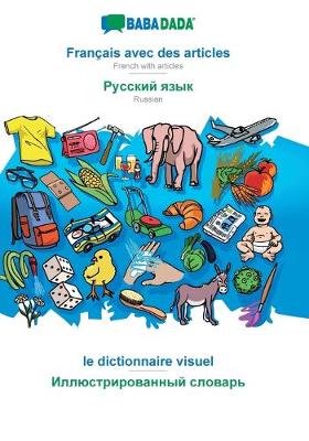 Book cover for BABADADA, Français avec des articles - Russian (in cyrillic script), le dictionnaire visuel - visual dictionary (in cyrillic script)