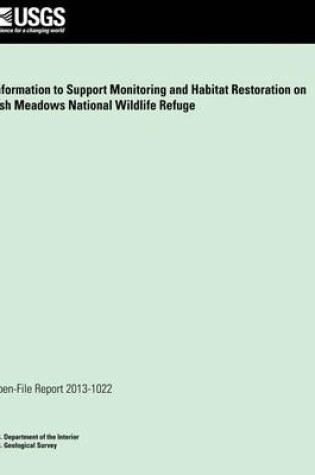 Cover of Information to Support Monitoring and Habitat Restoration on Ash Meadows National Wildlife Refuge