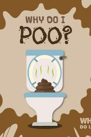 Cover of Why Do I Poo?