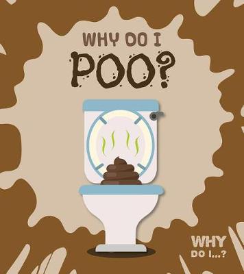 Book cover for Why Do I Poo?
