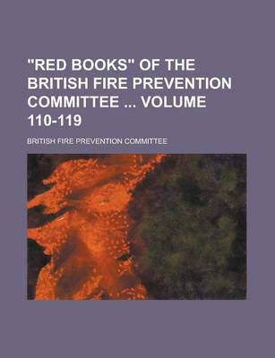 Book cover for "Red Books" of the British Fire Prevention Committee Volume 110-119