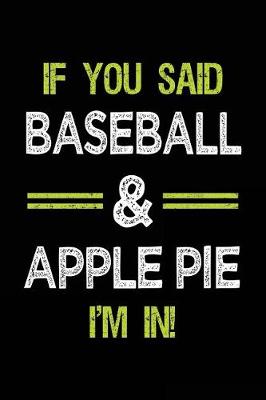 Book cover for If You Said Baseball & Apple Pie I'm in