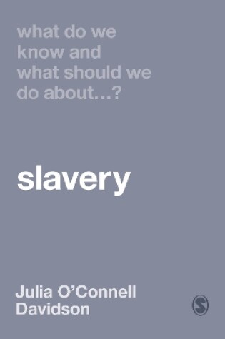 Cover of What Do We Know and What Should We Do About Slavery?