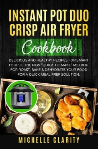 Cover of Instant Pot Duo Crisp Air Fryer Cookbook