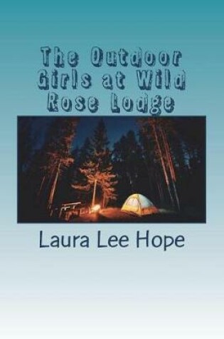 Cover of The Outdoor Girls at Wild Rose Lodge