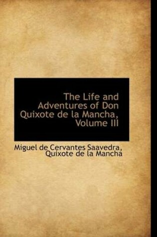 Cover of The Life and Adventures of Don Quixote de La Mancha, Volume III