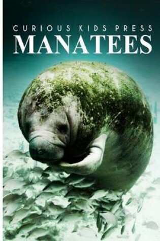 Cover of Manatees - Curious Kids Press