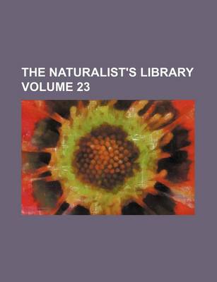 Book cover for The Naturalist's Library Volume 23