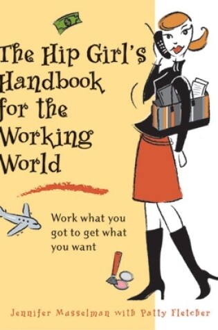 Cover of The Hip Girl's Handbook for the Working World