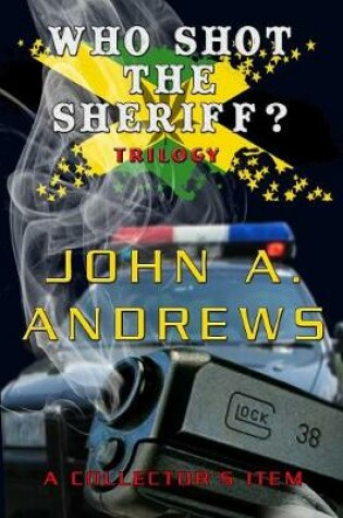 Cover of Who Shot the Sheriff? Trilogy