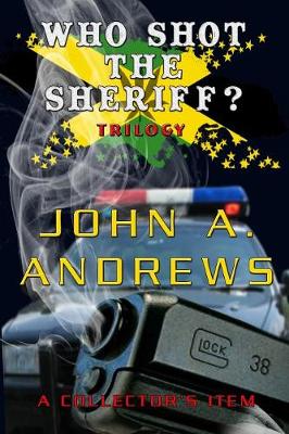 Book cover for Who Shot the Sheriff? Trilogy