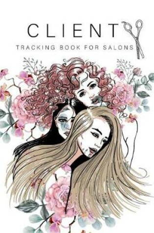 Cover of Client Tracking Book for Salons