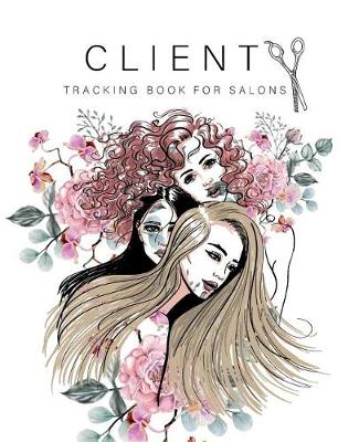 Book cover for Client Tracking Book for Salons