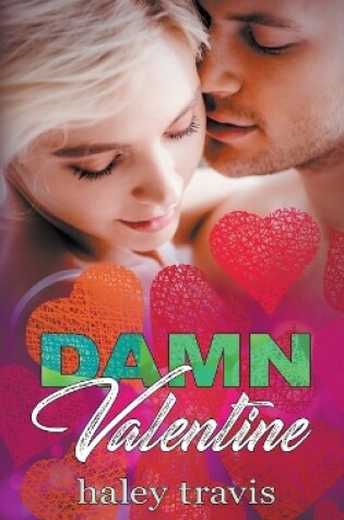 Cover of Damn Valentine (Instalove New Year's to Valentine's Day Short Romance)