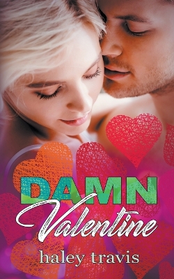 Book cover for Damn Valentine (Instalove New Year's to Valentine's Day Short Romance)