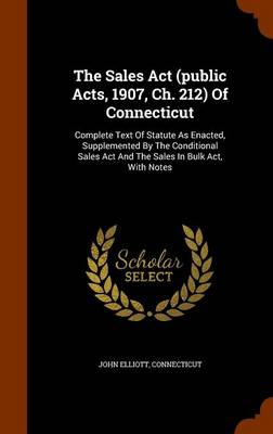 Book cover for The Sales ACT (Public Acts, 1907, Ch. 212) of Connecticut