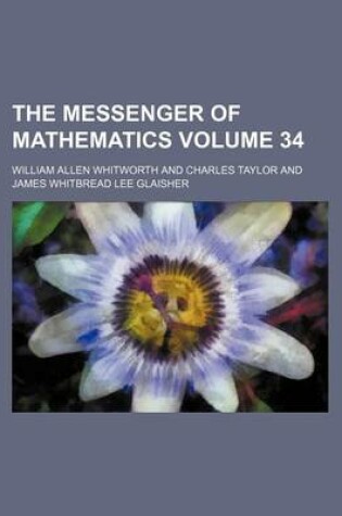 Cover of The Messenger of Mathematics Volume 34